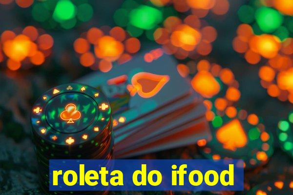 roleta do ifood